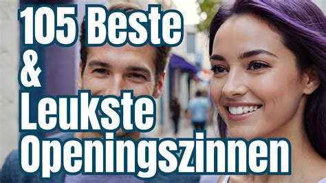 goeie openings zin|21 beste openingszinnen die wél werken